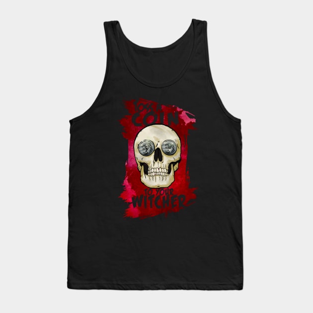 Toss a Coin - Witcher Skull Tank Top by Rackham